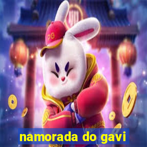 namorada do gavi